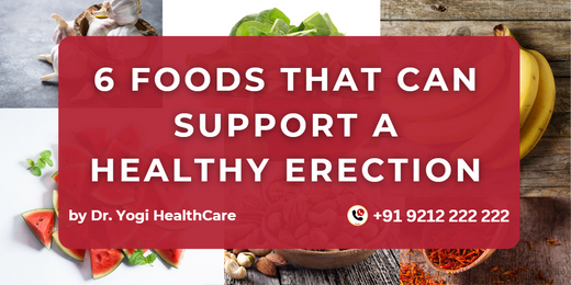 What Foods Help You Get Hard as per Ayurvedic Diet: Expert Advice from Dr Yogi Healthcare - Your Trusted Men's Sexologist in Chandigarh - Dr Yogi Health Care