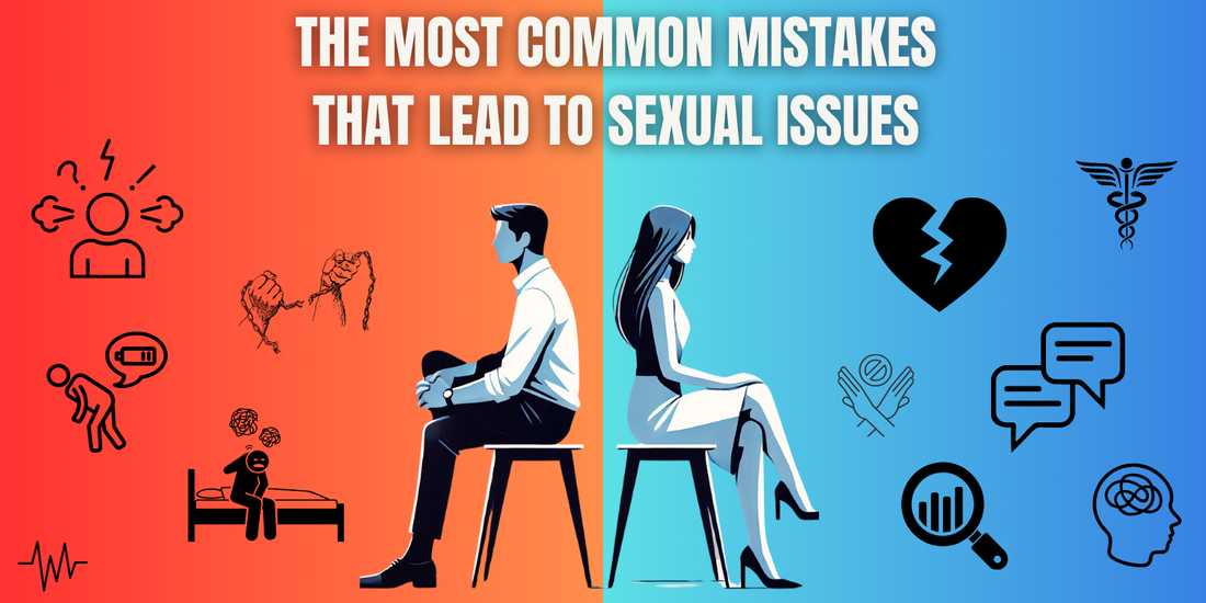 The Most Common Mistakes That Lead to Sexual Issues - Dr Yogi Health Care